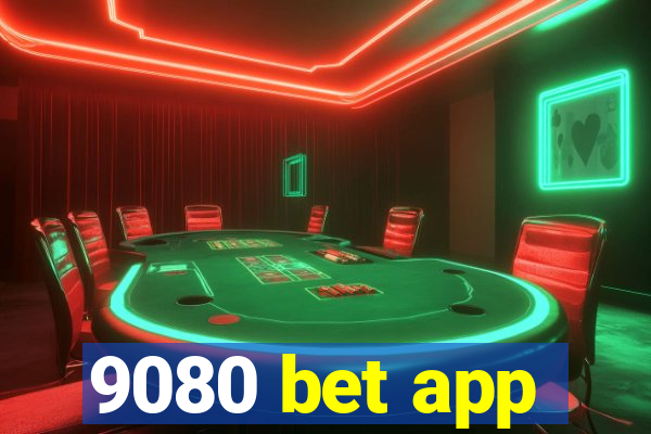 9080 bet app